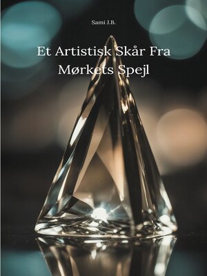 cover image of Et Artistisk Skår Fra Mørkets Spejl